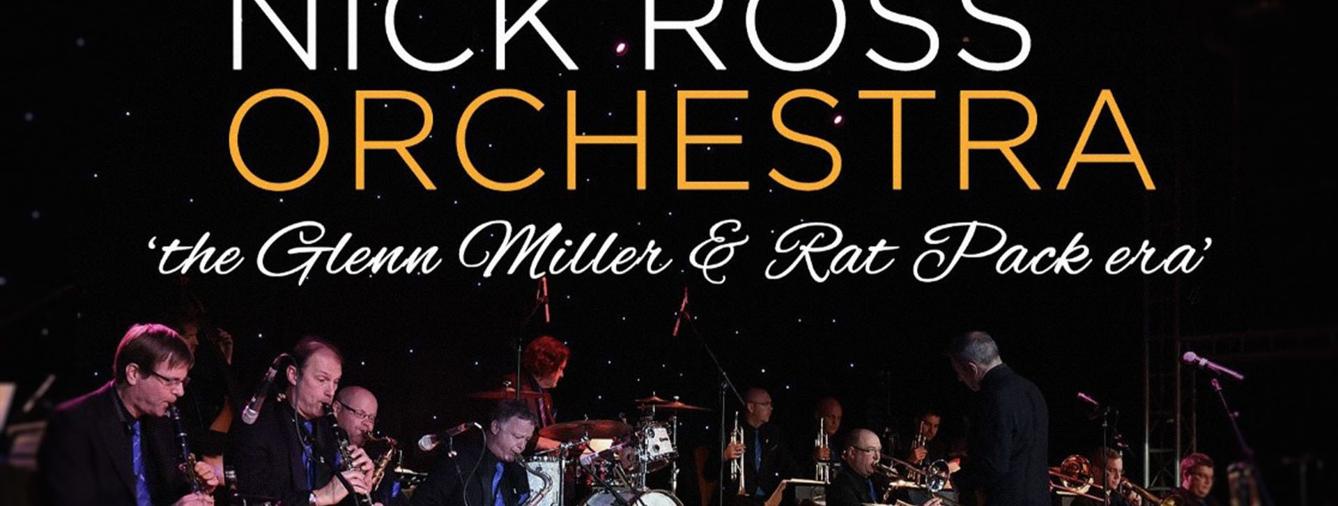 Nick Ross Orchestra &#8211; The Glenn Miller and Rat Pack Era