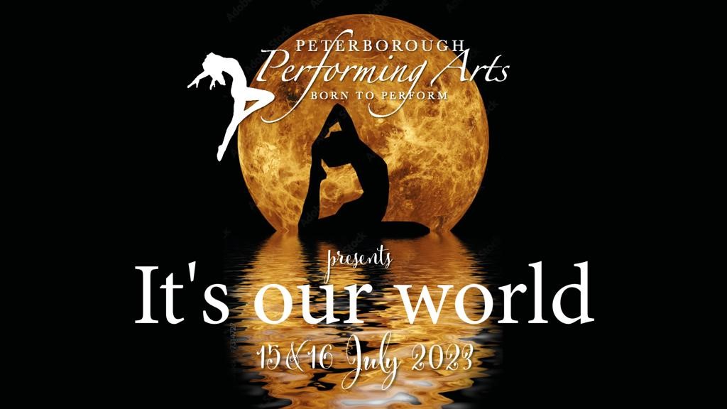 Peterborough Performing Arts Presents: It&#8217;s Our World