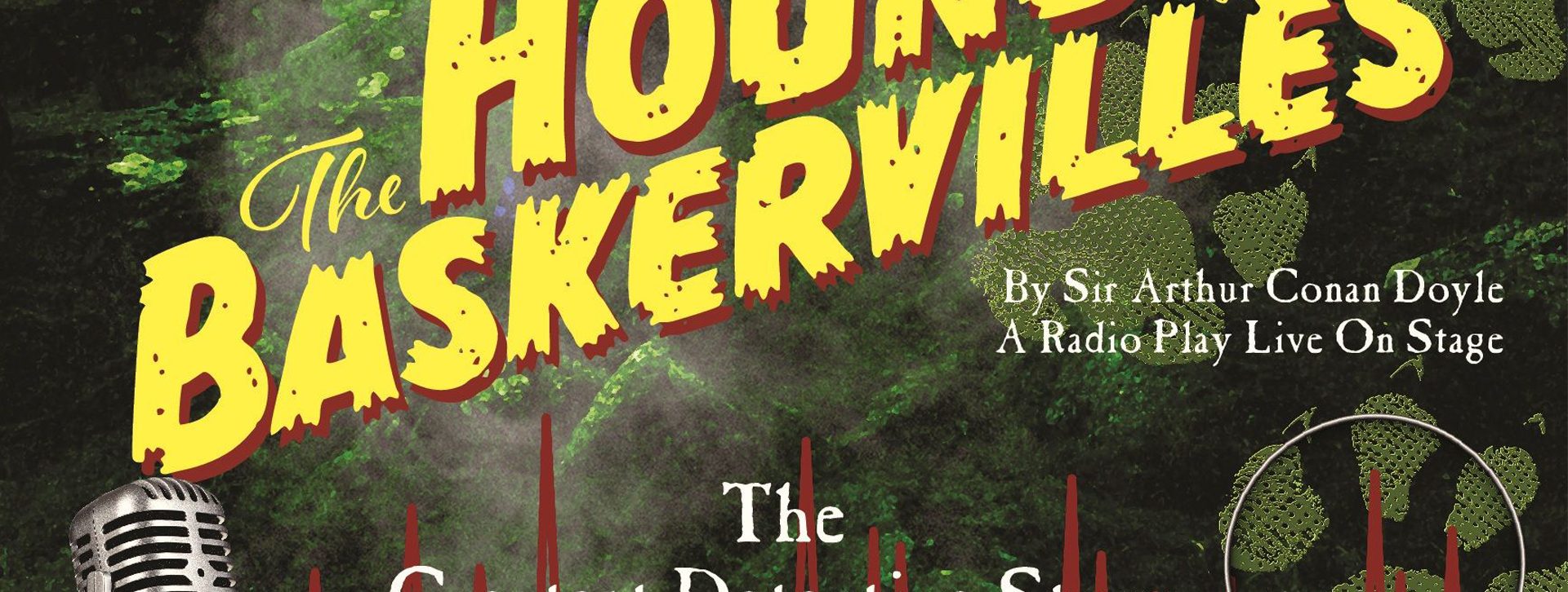 The Hound of the Baskervilles a radio play live on stage