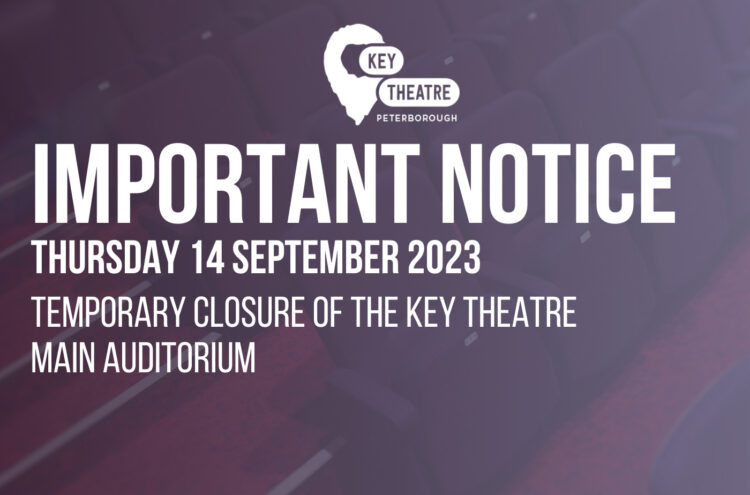 Key Theatre Main Auditorium Temporarily Closed with Immediate Effect