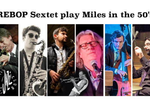 Peterborough Jazz Club: Chris Ingham&#8217;s REBOP Sextet play Miles in the 50&#8217;s